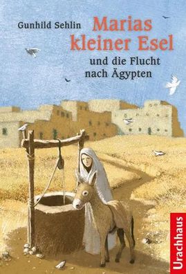 Marias kleiner Esel und die Flucht nach Ägypten | Gunhild Sehlin | Buch | 188 S