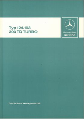 Werkstatthandbuch Mercedes Benz 300 TD Turbo Typ 124.193