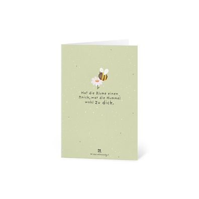 Grußkarte "Hat die Blume einen Knick, war die Hummel wohl zu dick" â€? Pflanzbare Kar