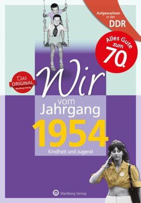 Aufgewachsen in der DDR - Wir vom Jahrgang 1954 - Kindheit und Jugend | Treuber
