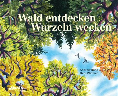 Wald entdecken, Wurzeln wecken | Andrew Bond | Buch | 48 S. | Deutsch | 2024