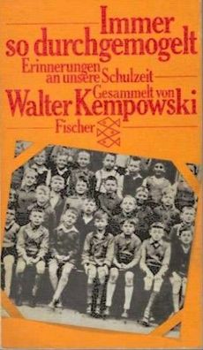 Walter Kempowski: Immer so durchgemogelt