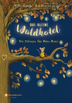 Das kleine Waldhotel, Band 01 | Ein Zuhause für Mona Maus | Kallie George | Buch