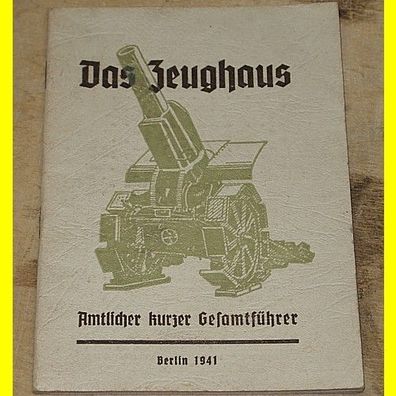 Das Zeughaus - Amtlicher kurzer Gesamtführer - Berlin 1941 - super Zustand