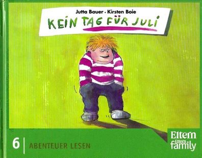 Jutta Bauer: Kein Tag für Juli (2006) ELTERN Abenteuer Lesen 6