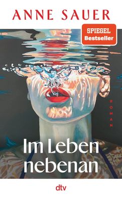 Im Leben nebenan | Anne Sauer | Buch | 272 S. | Deutsch | 2025