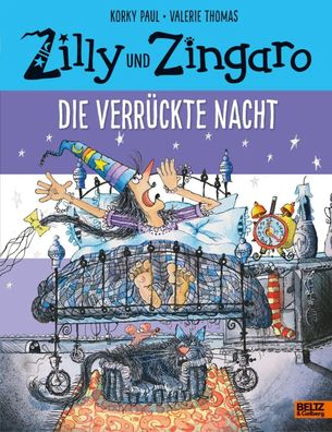 Zilly und Zingaro. Die verrückte Nacht | Vierfarbiges Bilderbuch | Paul (u. a.)