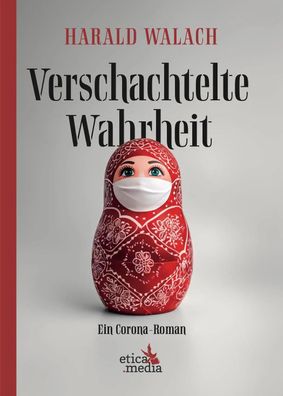 Verschachtelte Wahrheit | Ein Corona-Roman | Harald Walach | Buch | Deutsch