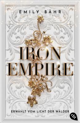 Iron Empire - Erwählt vom Licht der Wälder | Emily Bähr | Taschenbuch | 416 S