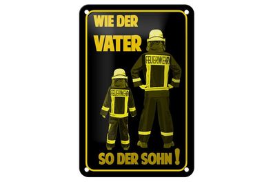 Blechschild Feuerwehr wie Vater so der Sohn, 3 verschied Größen, Blechschilder