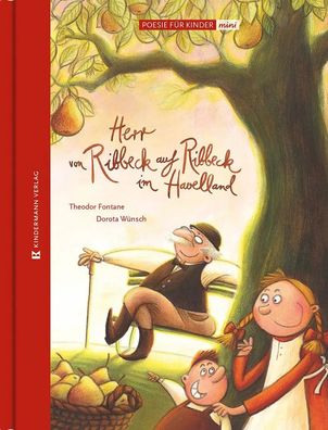 Herr von Ribbeck auf Ribbeck im Havelland | Große Literatur im kleinen Format