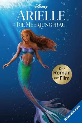 Disney - Arielle: Der Roman zum Film | Buch | Disney (Ravensburger Verlag)