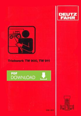 Werkstatthandbuch Deutz Fahr TW 900 und TW 911 Triebwerke