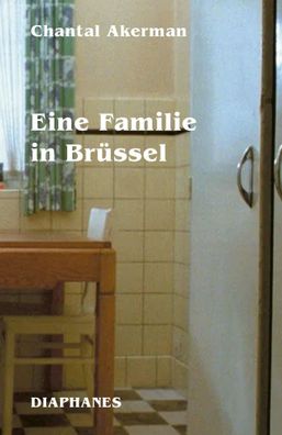 Eine Familie in Brüssel | Chantal Akerman | Taschenbuch | 96 S. | Deutsch | 2025