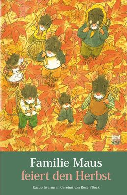 Familie Maus feiert den Herbst | Kazuo Iwamura | Buch | Familie Maus | 40 S