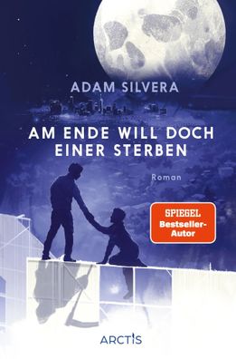 Am Ende will doch einer sterben (Todesboten #3) | Adam Silvera | Taschenbuch