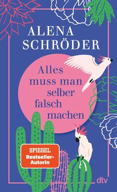 Alles muss man selber falsch machen | Alena Schröder | Buch | 224 S. | Deutsch