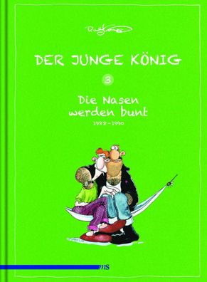 Der junge König Band 03 | 1988-1990: Die Nasen werden bunt | König Ralf | Buch