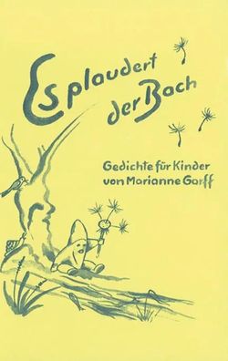Es plaudert der Bach | Gedichte für Kinder | Marianne Garff | Taschenbuch | 2025