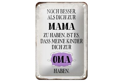 Blechschild Mama noch besser dich zur Oma, 3 verschied Größen, Blechschilder
