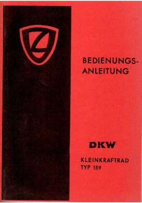 Bedienungsanleitung DKW Kleinkraftrad Typ 159 TS, Zweirad, Oldtimer, Klassiker