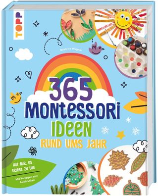 Montessori - 365 Kreativideen rund ums Jahr | Beatrice Wagner | Buch | 192 S