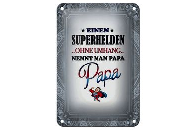 Blechschild Superhelden ohne Umhang nennt man Papa, 3 verschied Größen, Blechschilder