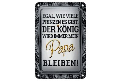 Blechschild egal wie viele Prinzen mein Papa König, 3 verschied Größen, Blechschilder