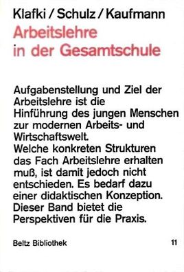 Klafki, Schulz und Kaufmann: Arbeitslehre in der Gesamtschule (1970) Beltz 11