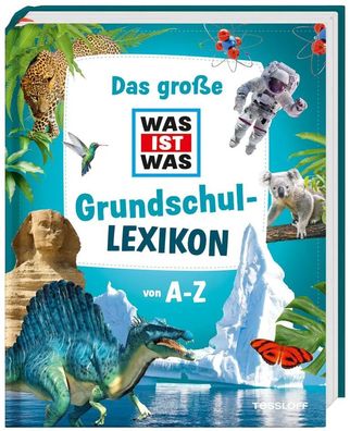 Das große WAS IST WAS Grundschullexikon von A-Z | KG | Buch | 360 S. | Deutsch