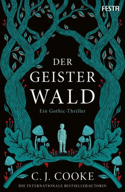 Der Geisterwald | Ein Gothic-Thriller | C. J. Cooke | Taschenbuch | 496 S