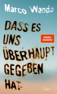 Dass es uns überhaupt gegeben hat | Marco Wanda | Buch | 288 S. | Deutsch | 2025
