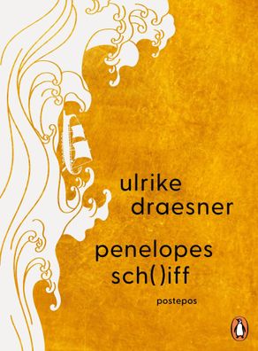 penelopes sch( )iff | postepos | Ulrike Draesner | Buch | 304 S. | Deutsch