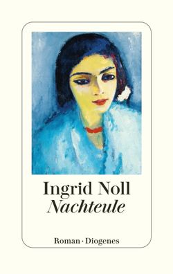Nachteule | Ingrid Noll | Buch | 304 S. | Deutsch | 2025 | Diogenes Verlag AG