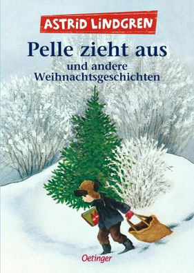 Pelle zieht aus und andere Weihnachtsgeschichten | Astrid Lindgren | Taschenbuch