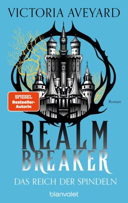 Das Reich der Spindeln - Realm Breaker 3 | Victoria Aveyard | Taschenbuch | 2025