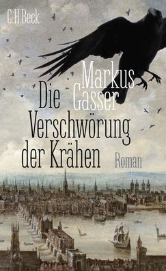 Die Verschwörung der Krähen | Roman | Markus Gasser | Buch | 238 S. | Deutsch