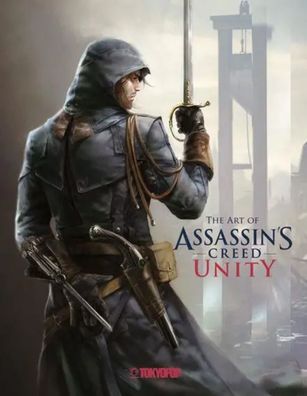Assassin's Creed®: The Art of Assassin`s Creed® Unity | Paul Davies (u. a.)