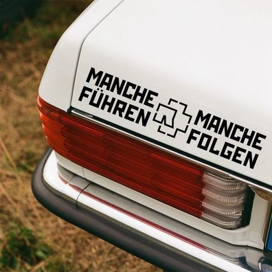 Auto Aufkleber "Manche Führen Manche Folgen #2" Rammstein Lindemann #0338