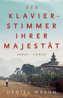 Der Klavierstimmer Ihrer Majestät | Daniel Mason | Buch | 398 S. | Deutsch