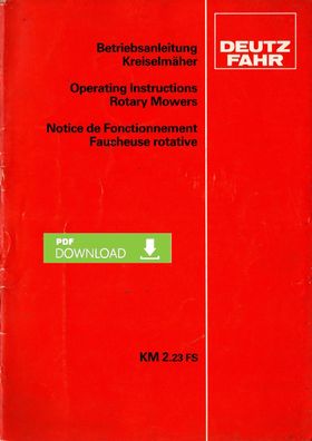 Betriebsanleitung und Ersatzteilliste Deutz Fahr Kreiselmäher KM 2.23FS