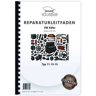 VW Käfer ab 08.1974 Modelljahr 1975 Typ 11-13-15, 1200 1303 Reparaturanleitung