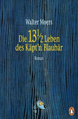 Die 13 ½ Leben des Käpt'n Blaubär | Roman | Walter Moers | Taschenbuch | 704 S