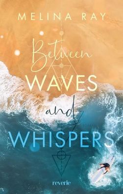 Between Waves and Whispers | Melina Ray | Taschenbuch | 464 S. | Deutsch | 2025