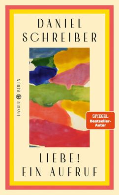 Liebe! Ein Aufruf | Daniel Schreiber | Buch | 160 S. | Deutsch | 2025