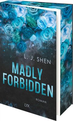 Madly Forbidden | Mit wunderschönem Motivfarbschnitt in der Erstauflage | Shen