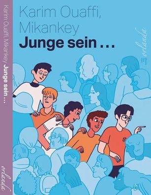 Junge sein ... | Karim Ouaffi | Taschenbuch | kids bewegt | 178 S. | Deutsch