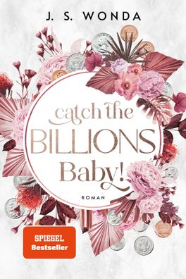 Catch the Billions, Baby! | J. S. Wonda | Taschenbuch | 389 S. | Deutsch | 2023