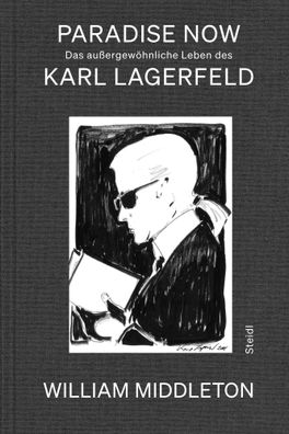 Paradise Now | Das außergewöhnliche Leben des Karl Lagerfeld | William Middleton