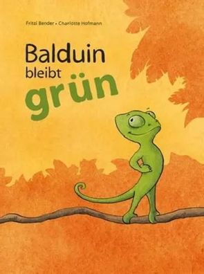 Balduin bleibt grün | Fritzi Bender | Buch | 28 S. | Deutsch | 2014